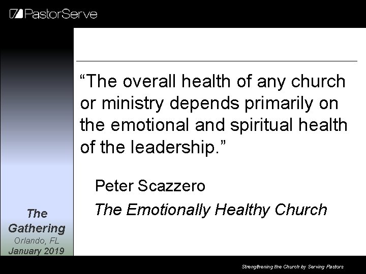 “The overall health of any church or ministry depends primarily on the emotional and