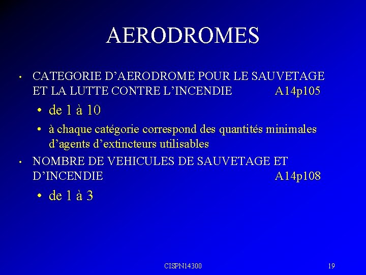 AERODROMES • CATEGORIE D’AERODROME POUR LE SAUVETAGE ET LA LUTTE CONTRE L’INCENDIE A 14