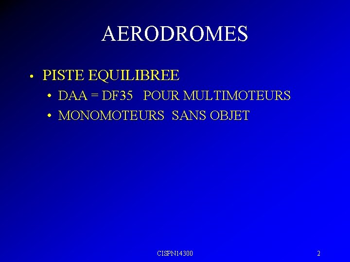 AERODROMES • PISTE EQUILIBREE • DAA = DF 35 POUR MULTIMOTEURS • MONOMOTEURS SANS