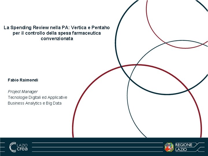 La Spending Review nella PA: Vertica e Pentaho per il controllo della spesa farmaceutica