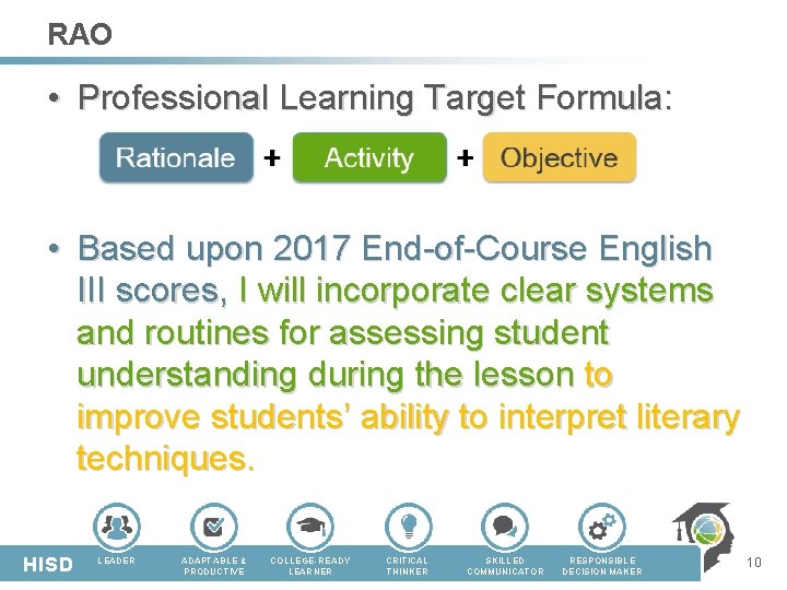 RAO • Professional Learning Target Formula: • Based upon 2017 End-of-Course English III scores, RAO • Professional Learning Target Formula: • Based upon 2017 End-of-Course English III scores,