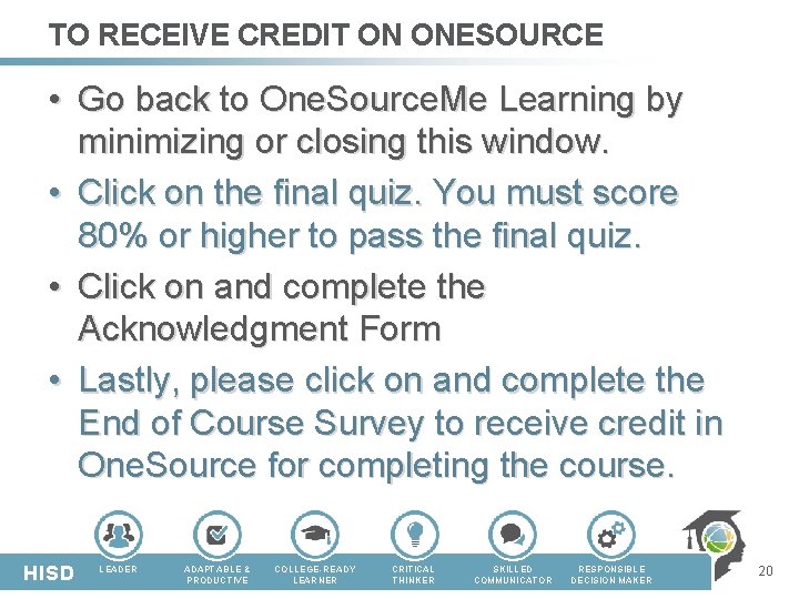 TO RECEIVE CREDIT ON ONESOURCE • Go back to One. Source. Me Learning by TO RECEIVE CREDIT ON ONESOURCE • Go back to One. Source. Me Learning by