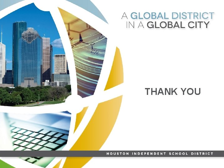 THANK YOU HISD GLOBAL GRADUATE THANK YOU HISD GLOBAL GRADUATE