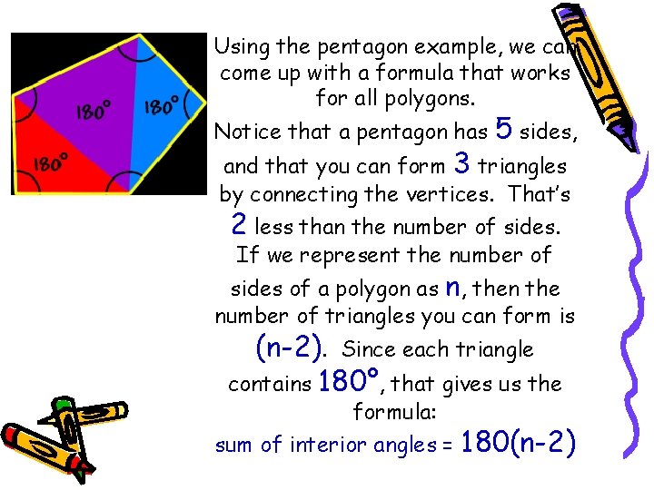 Using the pentagon example, we can come up with a formula that works for