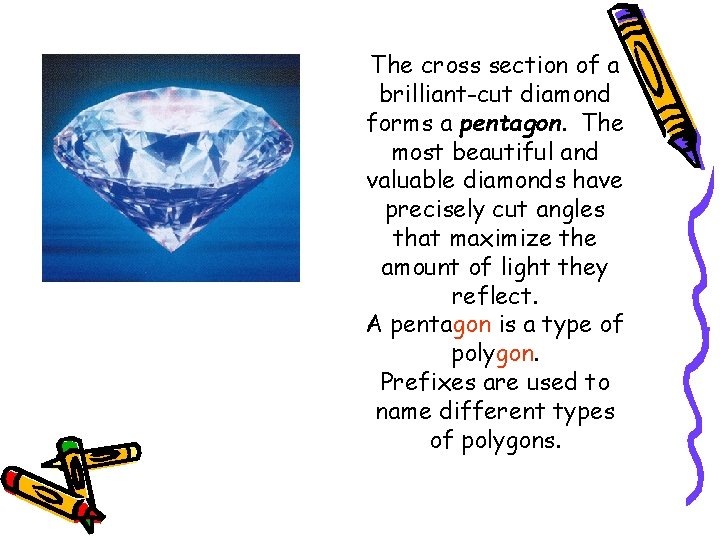 The cross section of a brilliant-cut diamond forms a pentagon. The most beautiful and The cross section of a brilliant-cut diamond forms a pentagon. The most beautiful and