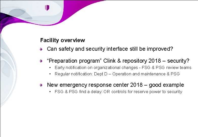 Facility overview Can safety and security interface still be improved? “Preparation program” Clink &