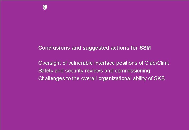 Conclusions and suggested actions for SSM Oversight of vulnerable interface positions of Clab/Clink Safety