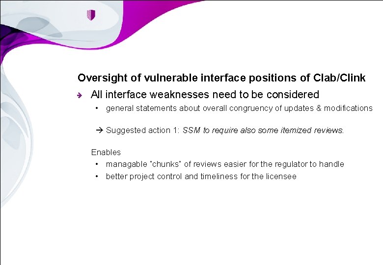 Oversight of vulnerable interface positions of Clab/Clink All interface weaknesses need to be considered