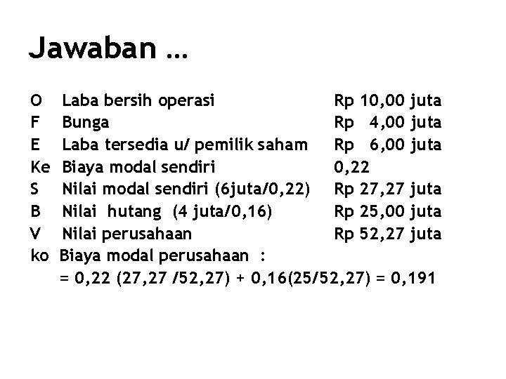 Jawaban … O F E Ke S B V ko Laba bersih operasi Rp