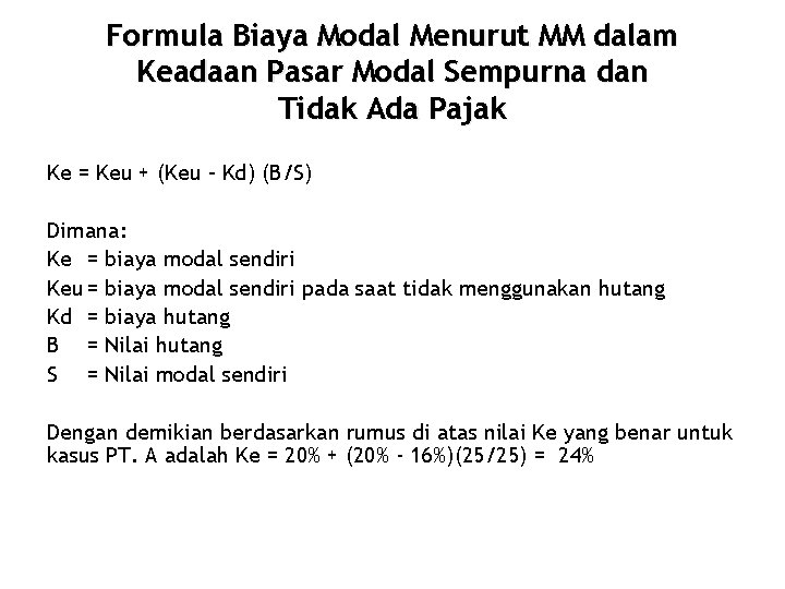 Formula Biaya Modal Menurut MM dalam Keadaan Pasar Modal Sempurna dan Tidak Ada Pajak