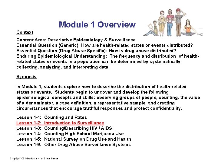 Module 1 Overview Context Content Area: Descriptive Epidemiology & Surveillance Essential Question (Generic): How