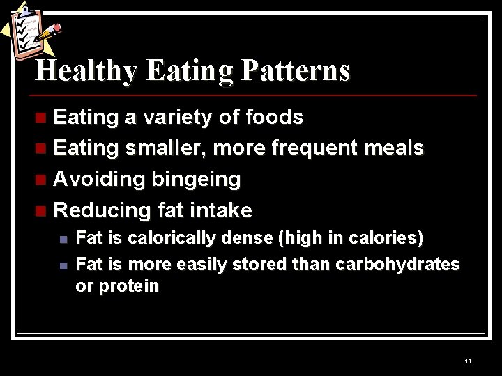 Healthy Eating Patterns Eating a variety of foods n Eating smaller, more frequent meals