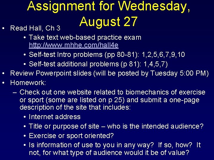 • Assignment for Wednesday, August 27 Read Hall, Ch 3 • Take text • Assignment for Wednesday, August 27 Read Hall, Ch 3 • Take text
