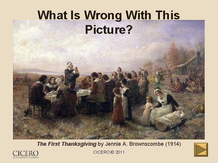 What Is Wrong With This Picture? The First Thanksgiving by Jennie A. Brownscombe (1914)