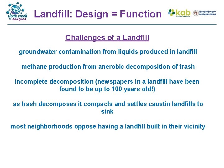 Landfill: Design = Function Challenges of a Landfill groundwater contamination from liquids produced in
