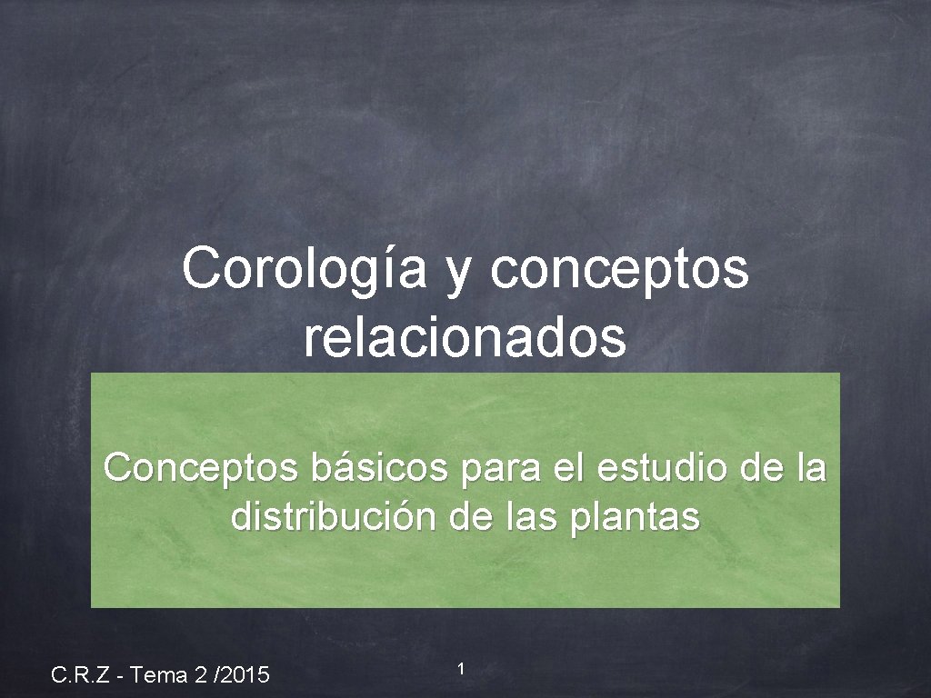 Corología y conceptos relacionados Conceptos básicos para el estudio de la distribución de las