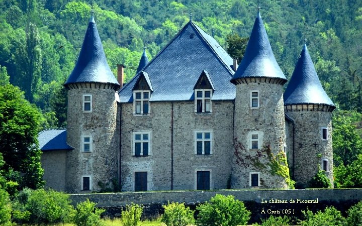 Le château de Picomtal À Crots ( 05 ) 