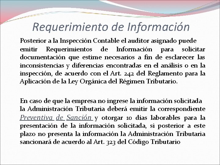 Requerimiento de Información Posterior a la Inspección Contable el auditor asignado puede emitir Requerimientos