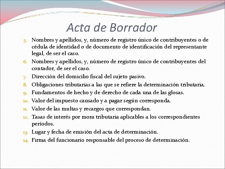 Acta de Borrador 5. Nombres y apellidos, y, número de registro único de contribuyentes