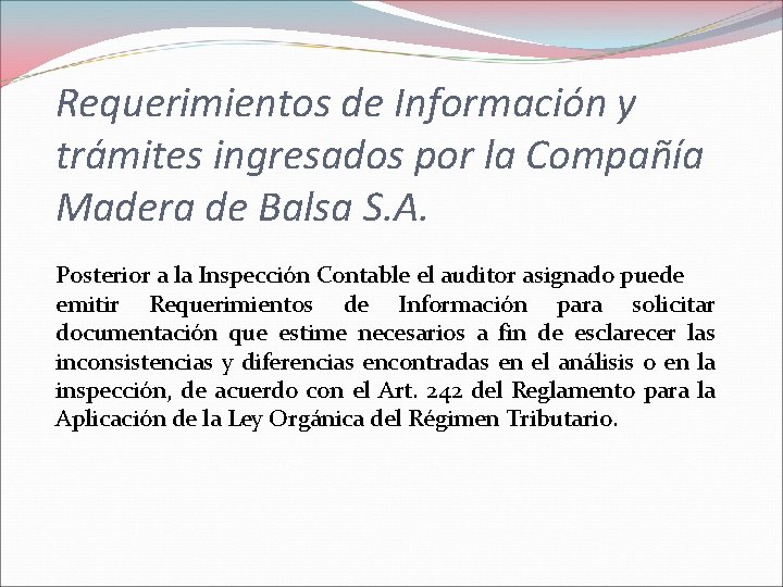 Requerimientos de Información y trámites ingresados por la Compañía Madera de Balsa S. A.