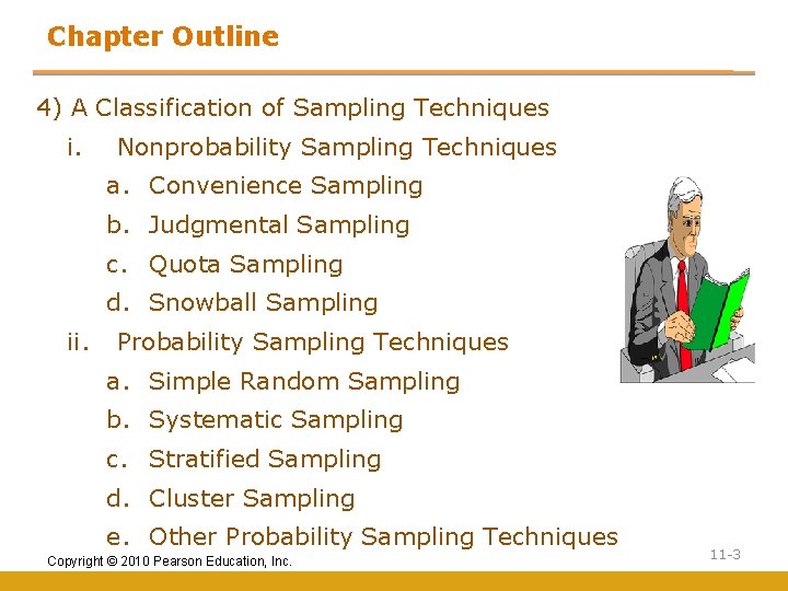 Chapter Outline 4) A Classification of Sampling Techniques i. Nonprobability Sampling Techniques a. Convenience