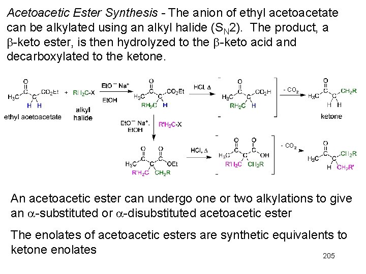 Acetoacetic Ester Synthesis - The anion of ethyl acetoacetate can be alkylated using an Acetoacetic Ester Synthesis - The anion of ethyl acetoacetate can be alkylated using an