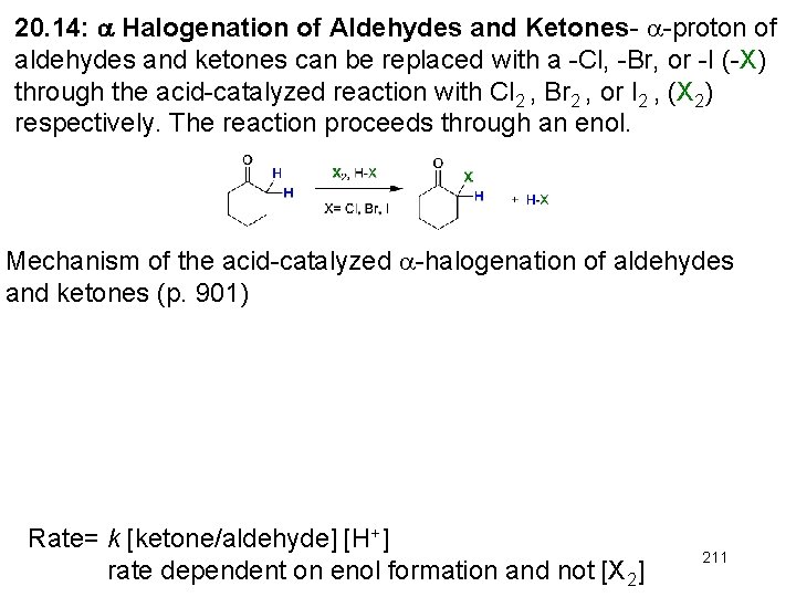 20. 14: Halogenation of Aldehydes and Ketones- -proton of aldehydes and ketones can be 20. 14: Halogenation of Aldehydes and Ketones- -proton of aldehydes and ketones can be