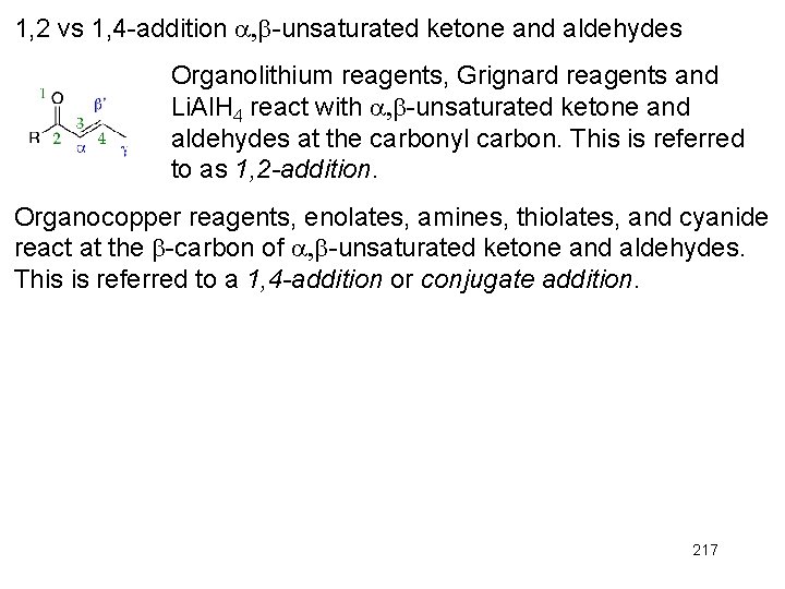 1, 2 vs 1, 4 -addition -unsaturated ketone and aldehydes Organolithium reagents, Grignard reagents 1, 2 vs 1, 4 -addition -unsaturated ketone and aldehydes Organolithium reagents, Grignard reagents