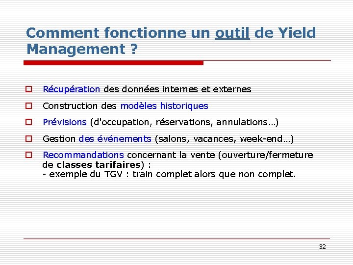 Comment fonctionne un outil de Yield Management ? o Récupération des données internes et