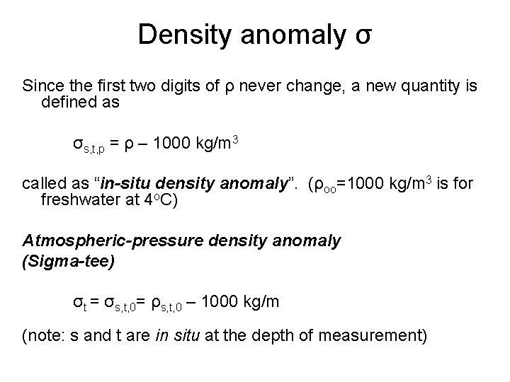 Density anomaly σ Since the first two digits of ρ never change, a new