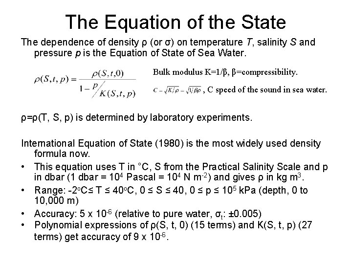 The Equation of the State The dependence of density ρ (or σ) on temperature