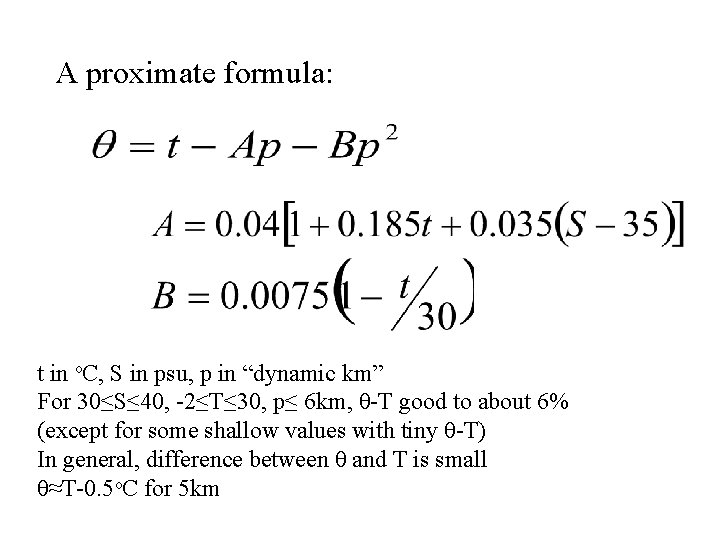 A proximate formula: t in o. C, S in psu, p in “dynamic km”