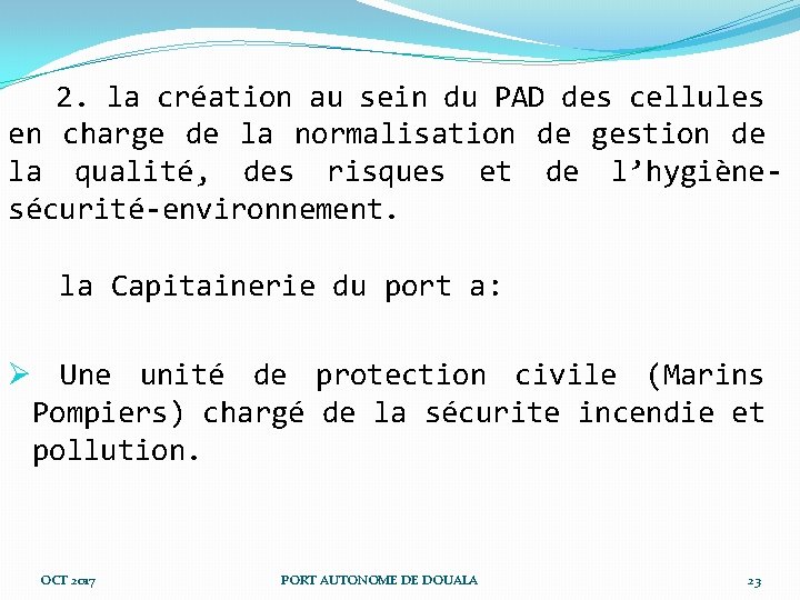 2. la création au sein du PAD des cellules en charge de la normalisation 2. la création au sein du PAD des cellules en charge de la normalisation
