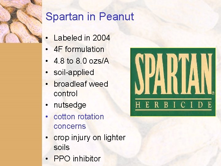 Spartan in Peanut • • • Labeled in 2004 4 F formulation 4. 8