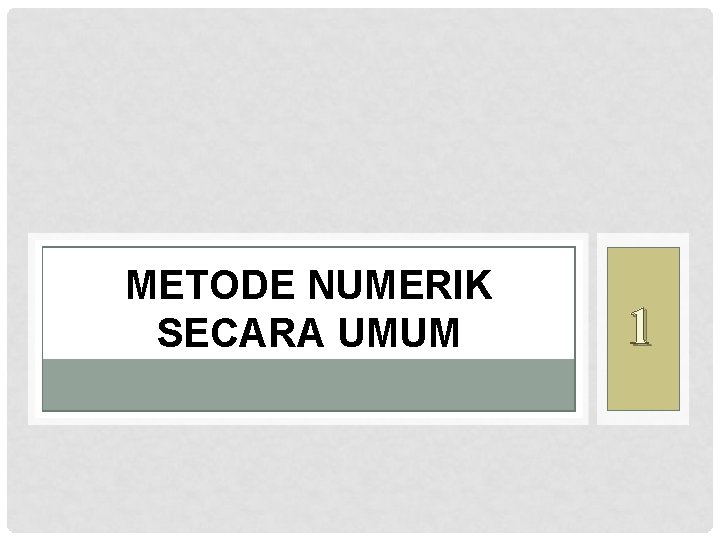 METODE NUMERIK SECARA UMUM 1 