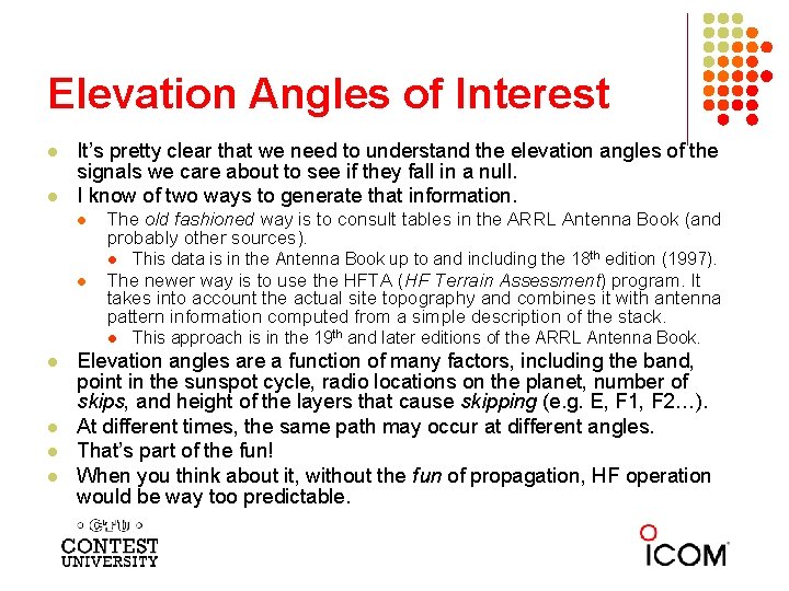 Elevation Angles of Interest l l It’s pretty clear that we need to understand