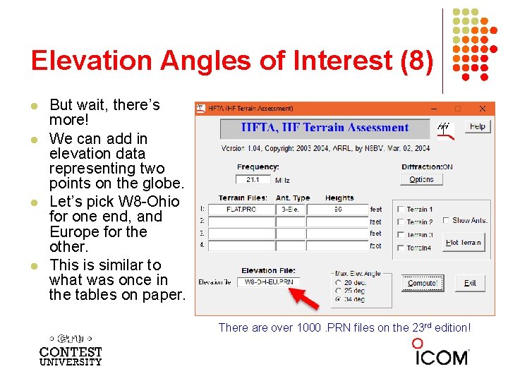 Elevation Angles of Interest (8) l l But wait, there’s more! We can add