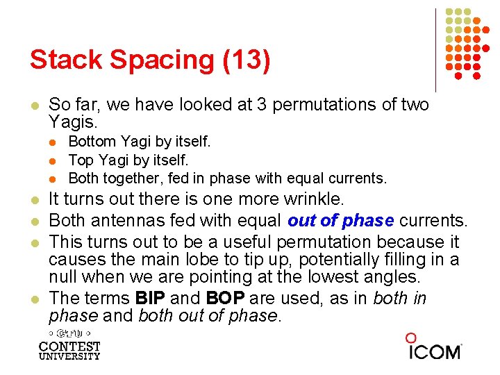 Stack Spacing (13) l So far, we have looked at 3 permutations of two