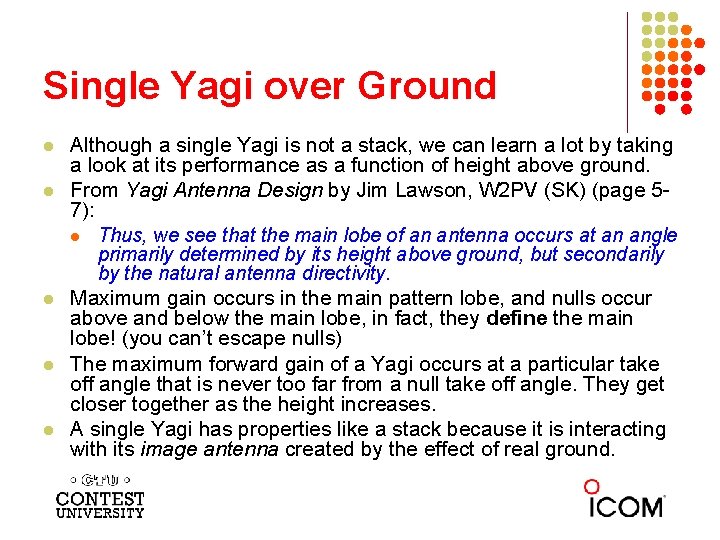 Single Yagi over Ground l l l Although a single Yagi is not a