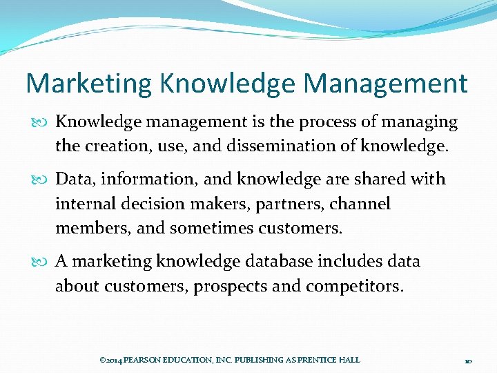 Marketing Knowledge Management Knowledge management is the process of managing the creation, use, and