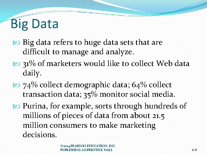 Big Data Big data refers to huge data sets that are difficult to manage
