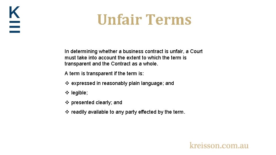 Unfair Terms In determining whether a business contract is unfair, a Court must take