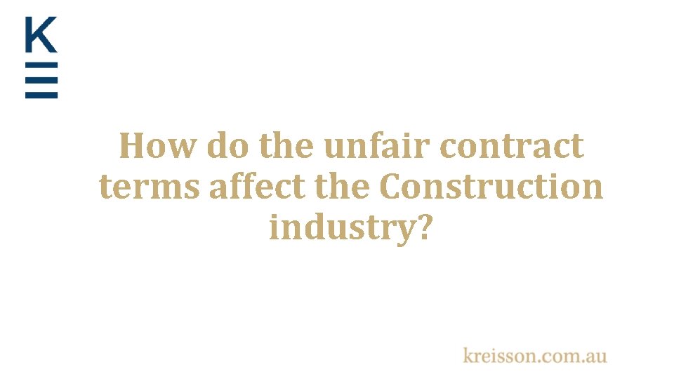 How do the unfair contract terms affect the Construction industry? 