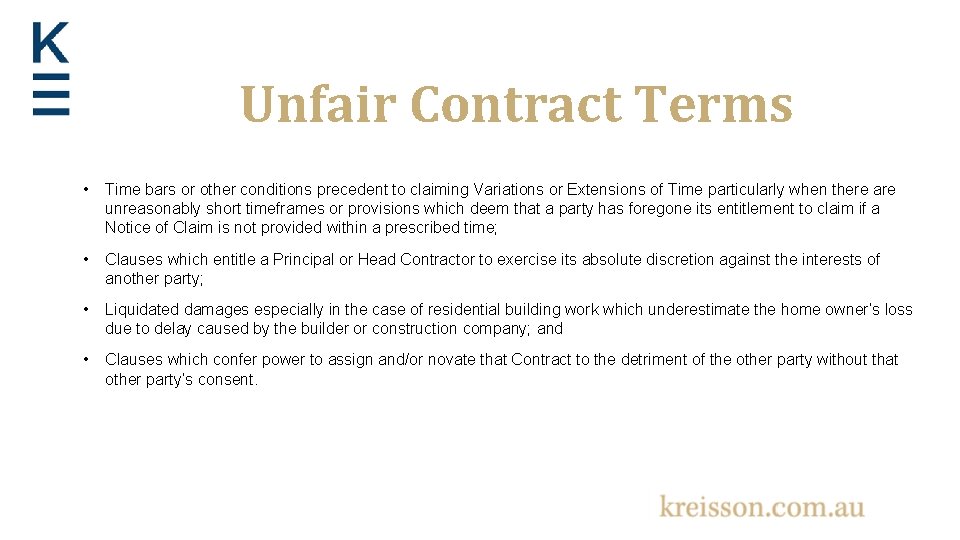 Unfair Contract Terms • Time bars or other conditions precedent to claiming Variations or