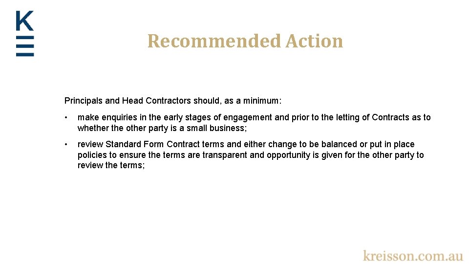 Recommended Action Principals and Head Contractors should, as a minimum: • make enquiries in
