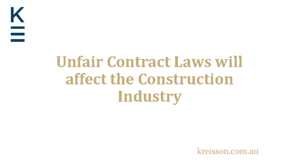 Unfair Contract Laws will affect the Construction Industry 