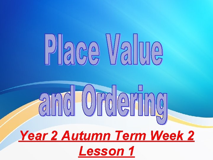 Year 2 Autumn Term Week 2 Lesson 1 