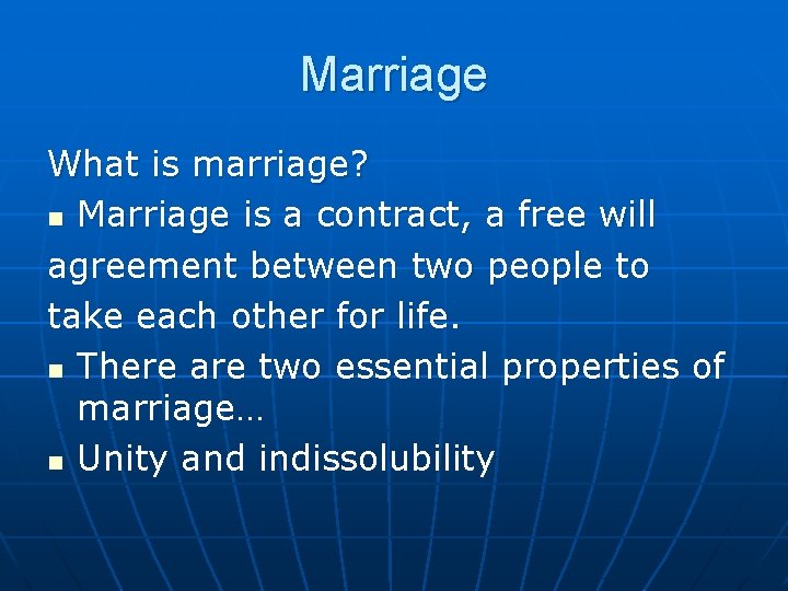 Marriage What is marriage? n Marriage is a contract, a free will agreement between