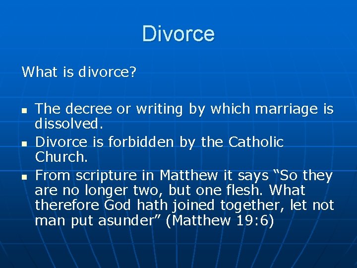 Divorce What is divorce? n n n The decree or writing by which marriage