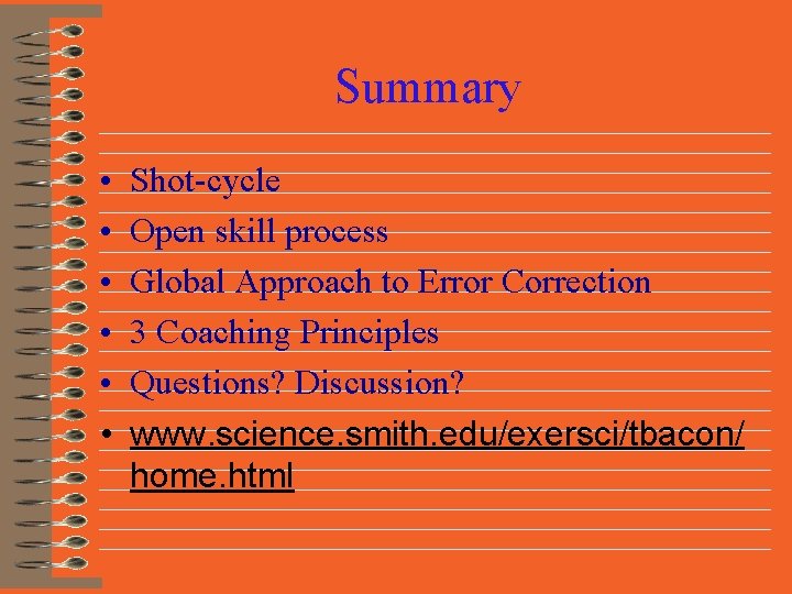 Summary • • • Shot-cycle Open skill process Global Approach to Error Correction 3